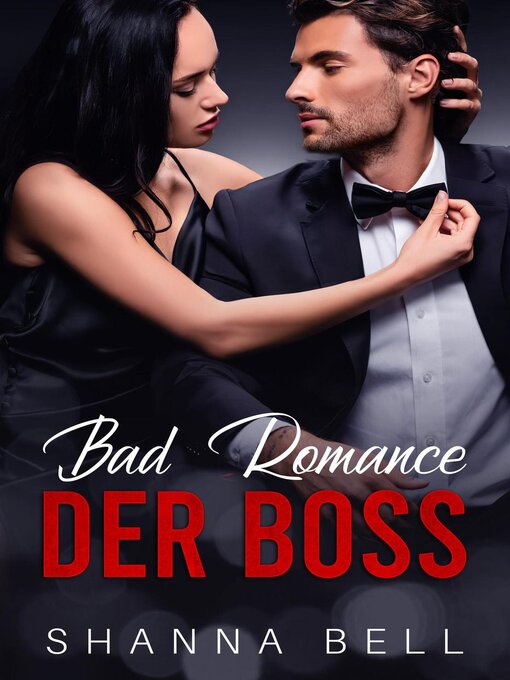 Title details for Bad Romance – Der Boss by Shanna Bell - Available